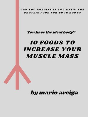 cover image of 10 Foods That Increase Your Muscle Mass